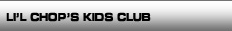 Lil chops Kids Club