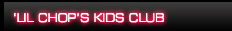 Lil chops Kids Club