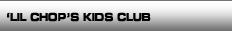 Lil chops Kids Club